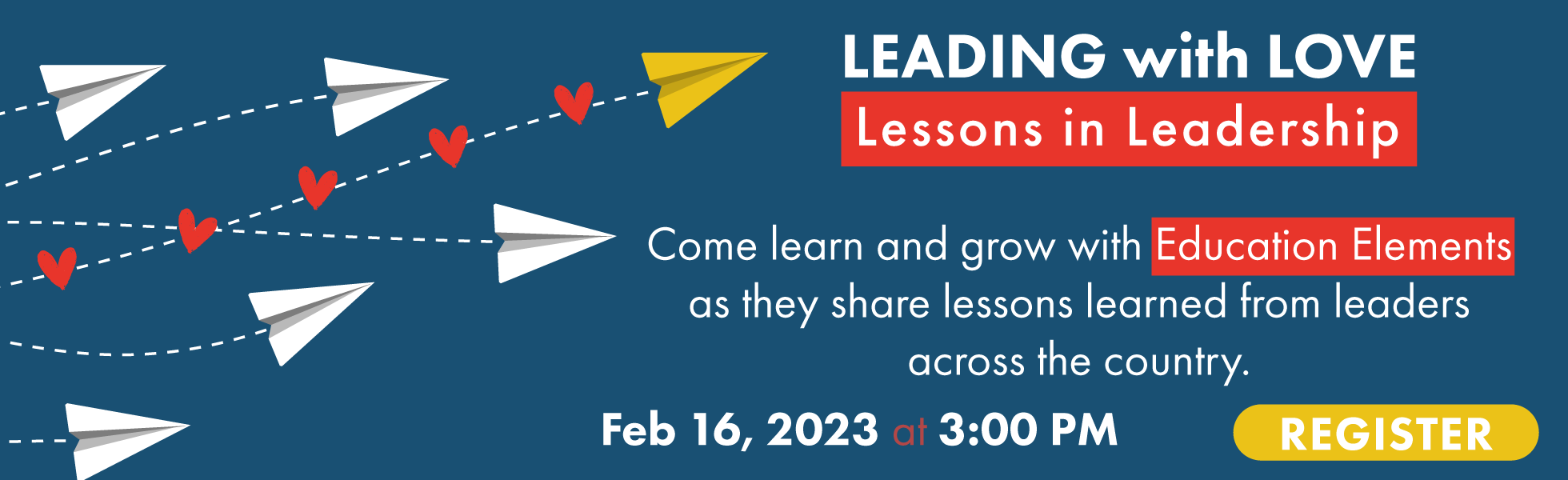 Come learn and grow with Education Elements as we share lessons learned from leaders across the country. Feb 16, 203. Click on image to register.